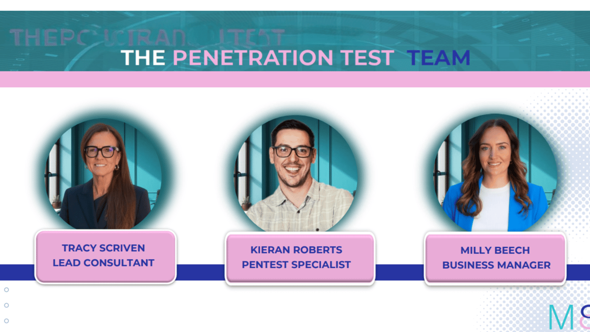 Tracy, Kieran and Milly - The Pen Test leads at M8 Solutions 